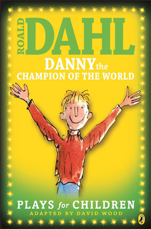 Danny the Champion of the World: The Plays