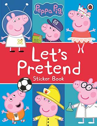 Peppa Pig: Let's Pretend!: Sticker Book