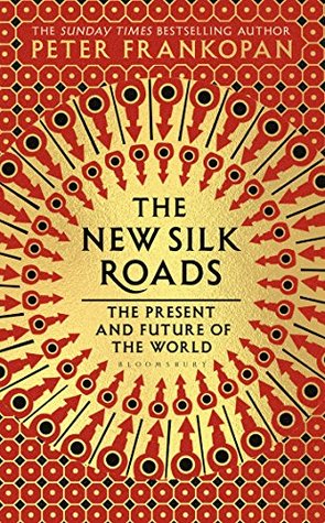 The New Silk Roads: The Present and Future of the World (HardBack)