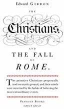 The Christians and the Fall of Rome (Penguin Great Ideas)