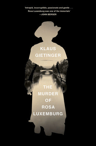 The Murder of Rosa Luxemburg (Hard Back)