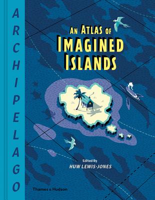 An atlas of imagined islands