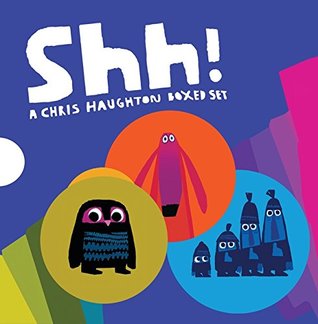 Shh!: A Chris Haughton Boxed St: A Chris Haughton Boxed Set