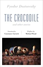 The Crocodile and Other Stories (riverrun Editions): Dostoevsky’s finest short stories in the timeless translation