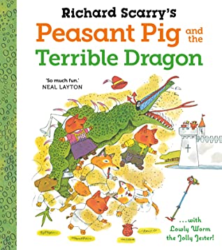 Richard Scarry's Peasant Pig and the Terrible Dragon