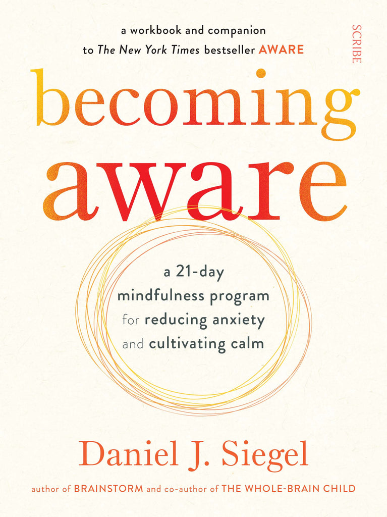 Becoming Aware: a 21-day mindfulness program for reducing anxiety and cultivating calm