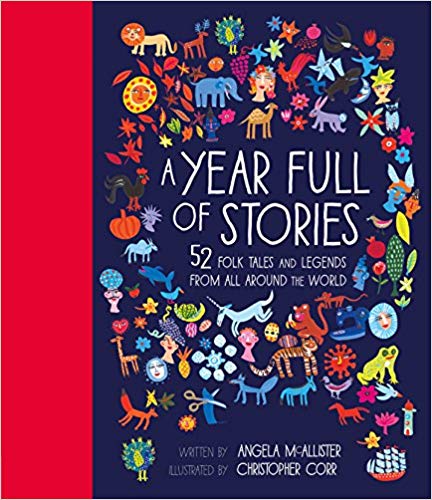 A Year Full of Stories: 52 Folk Tales and Legends from Around the World