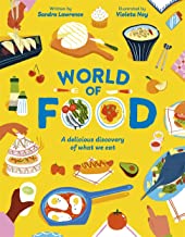 World of Food: A delicious discovery of the foods we eat