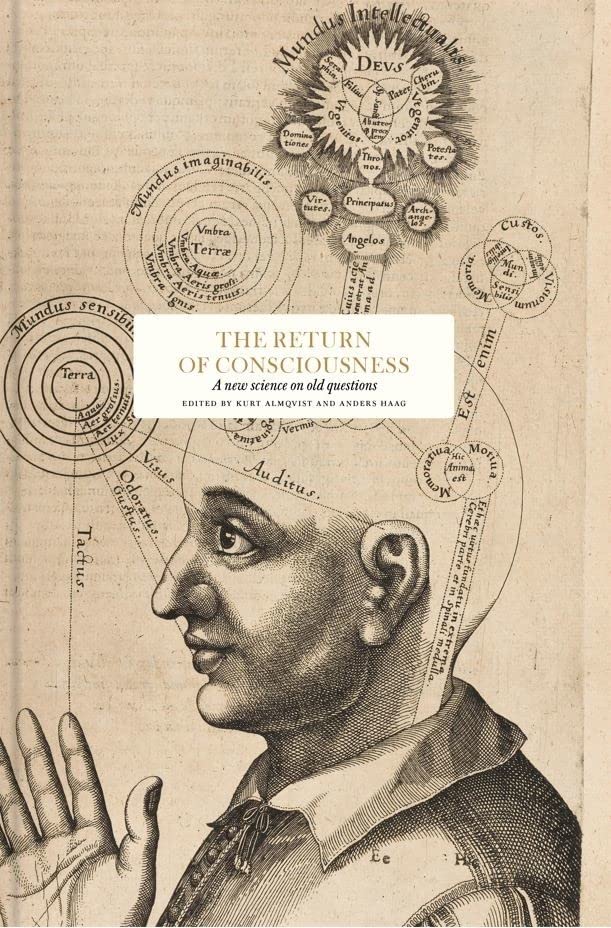 The Return of Consciousness: A New Science on Old Questions