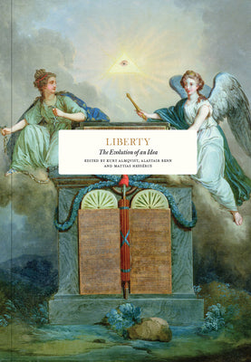 Liberty: The Evolution of an Idea