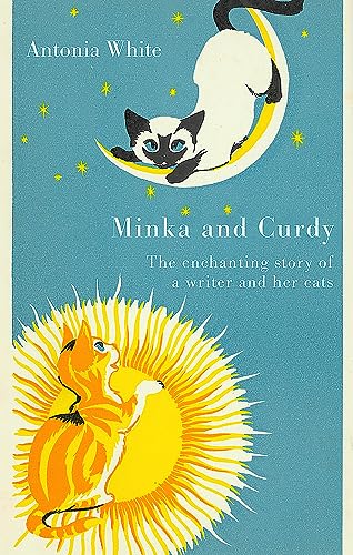 Minka And Curdy: The enchanting story of a writer and her cats