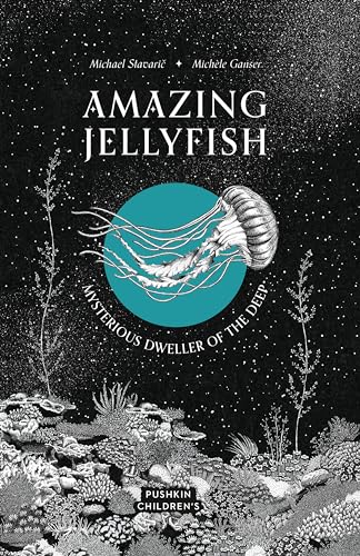 Amazing Jellyfish: Mysterious Dweller of the Deep