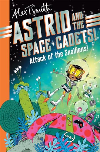 Astrid and the Space Cadets: Attack of the Snailiens!