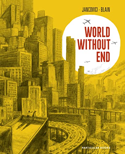 Jancovici Blain World Without End