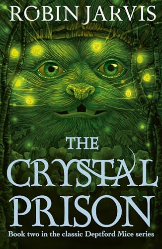 The Crystal Prison: Book Two of The Deptford Mice