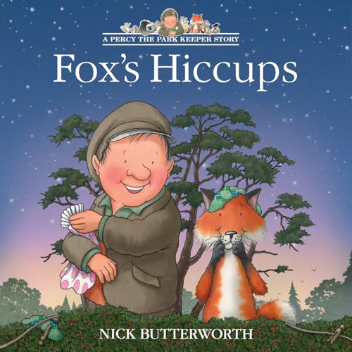 Fox’s Hiccups: A funny illustrated children’s picture book from the bestselling creator of One Snowy Night.