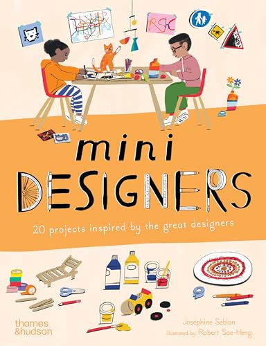 Mini Designers: 20 Projects Inspired by the Great Designers