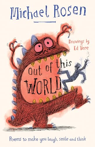 Out Of This World: A brand new collection of poems to make you laugh, smile and think, from the former Children’s Laureate