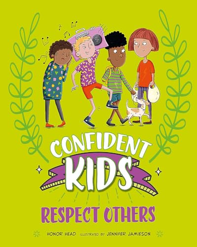 Confident Kids!: Respect Others