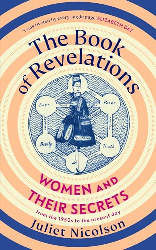The Book of Revelations: Women and Their Secrets From the 1950s to the Present Day