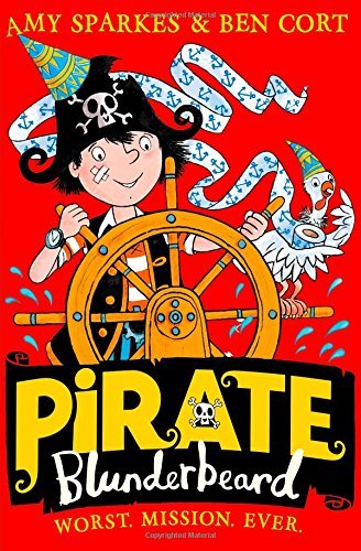 Pirate Blunderbeard: Worst. Mission. Ever. Book 3