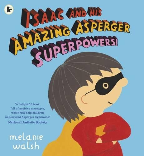 Isaac & His Amazing Asperger Superpowers