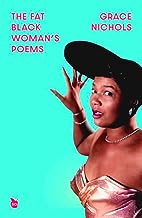 The Fat Black Woman's Poems: Virago 50th Anniversary Edition