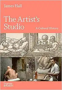 The Artist's Studio: A Cultural History - Amazon.com
