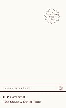 The Shadow out of Time: H.P. Lovecraft (Penguin Archive)