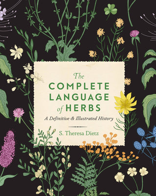 The Complete Language of Herbs: A Definitive and Illustrated History (Volume 8)