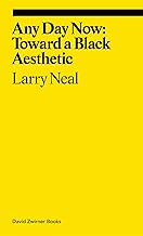 Any Day Now: Toward a Black Aesthetic (Ekphrasis)