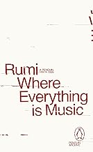 Where Everything is Music: Rumi (Penguin Archive)