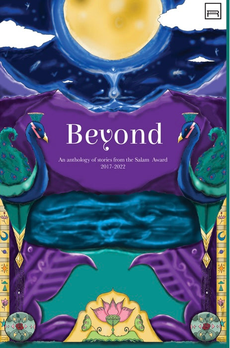 Beyond—An anthology of majestic stories from The Salam Award
