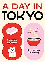 A Day in Tokyo: A Japanese Cookbook