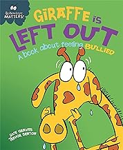 Giraffe Is Left Out - A book about feeling bullied (Behaviour Matters)