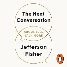 The Next Conversation: Argue Less, Talk More