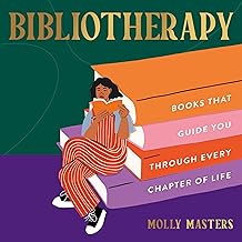 Bibliotherapy: Books to Guide You Through Every Chapter of Life