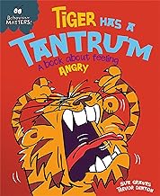 Tiger Has a Tantrum - A book about feeling angry (Behaviour Matters)