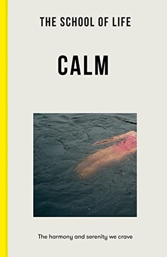 The School of Life: On Calm PB