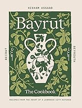 Bayrut: Recipes from the heart of a Lebanese city kitchen