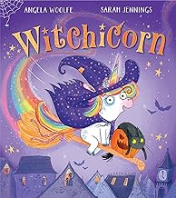 Witchicorn: The brand new funny rhyming children’s illustrated picture book for ages 3 to 6 perfect for