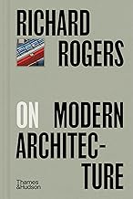 Richard Rogers on Modern Architecture: 10 (Pocket Perspectives)