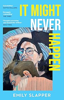 It Might Never Happen: A captivating and lyrical literary love story for 2025 from the author of Everyone I Know is Dying Kindle