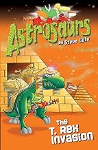 The T-Rex Invasion (Astrosaurs, Book 21)