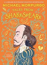 Michael Morpurgo’s Tales from Shakespeare: A beautifully illustrated children’s collection of ten plays, retold by the bestselling storyteller. by Michael Morpurgo  | 28 Sept 2023