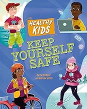 Keep Yourself Safe (Healthy Kids)