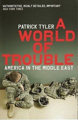 A World Of Trouble: America In The Middle East