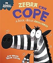 Zebra Can Cope - A book about resilience (Behaviour Matters)