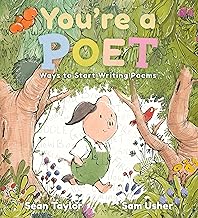 You're a Poet: Ways to Start Writing Poems