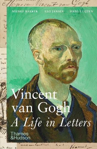 Vincent van Gogh: A Life in Letters (Paperback)